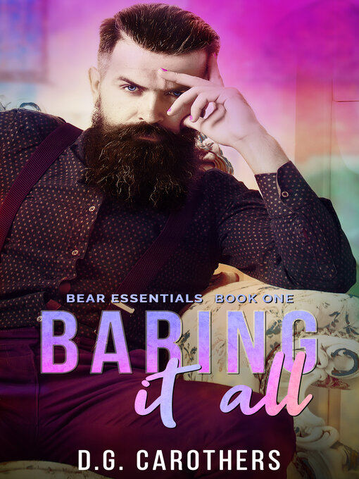 Title details for Baring It All by D.G. Carothers - Available